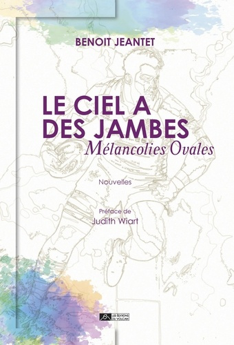 Emprunter Le ciel a des jambes. Mélancolies ovales livre