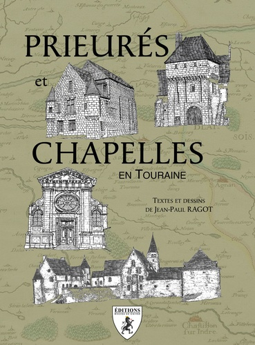 Emprunter Prieurés et chapelles en Touraine livre