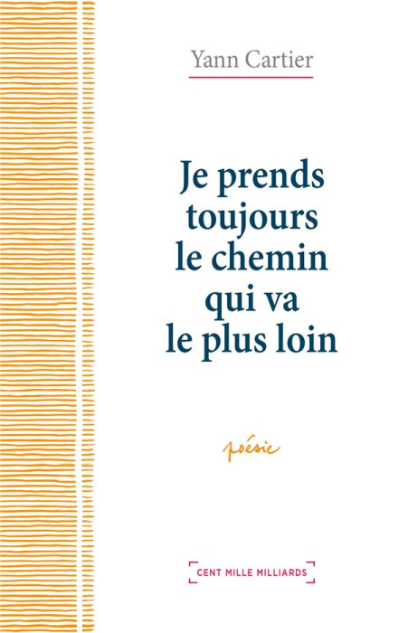 Emprunter Je prends toujours le chemin qui va le plus loin livre