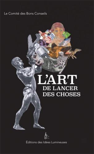 Emprunter L'art de lancer des choses livre