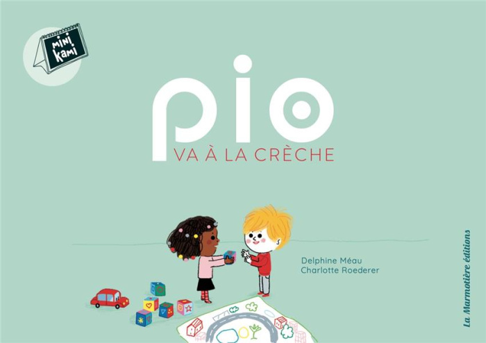 Emprunter Mini Kami. Pio va à la crèche livre
