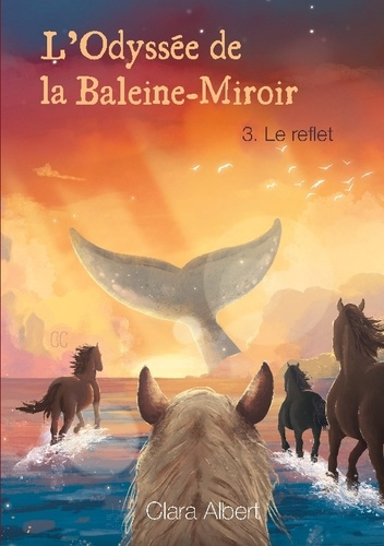 Emprunter L'Odyssée de la Baleine-Miroir Tome 3 : Le reflet livre
