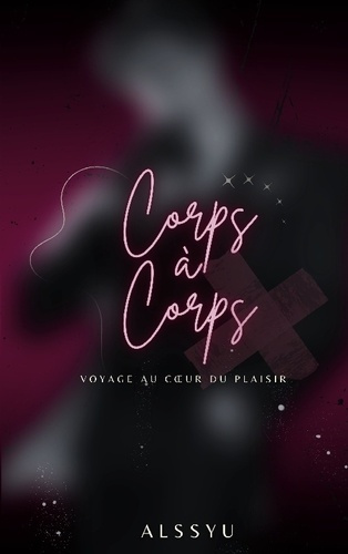 Emprunter Corps à Corps. Voyage au coeur du plaisir livre