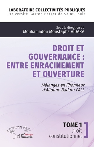 Emprunter Droit et gouvernance : Entre enracinement et ouverture. Tome 1, Droit constitutionnel - Mélanges en livre