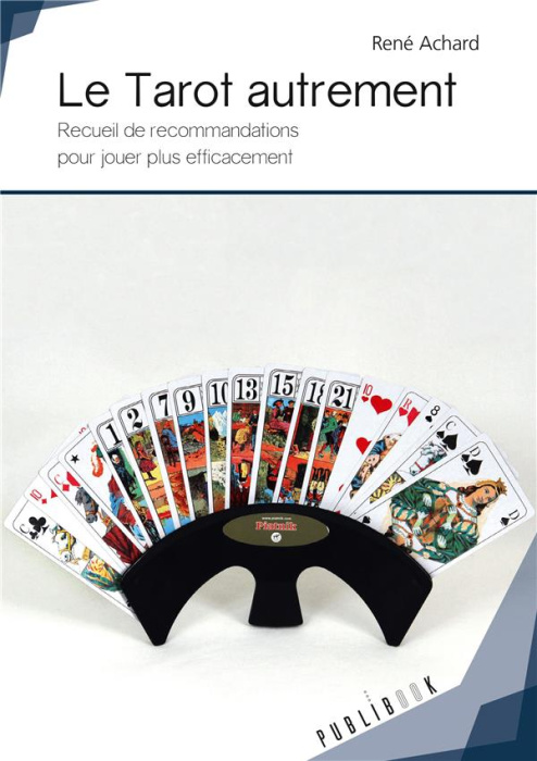 Emprunter Le tarot autrement. Recueil de recommandations pour jouer plus efficacement livre