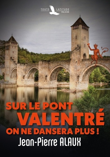 Emprunter Sur le pont Valentré, on ne dansera plus ! livre