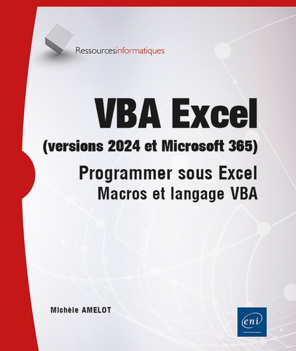 Emprunter VBA Excel (versions 2024 et Microsoft 365). Programmer sous Excel - Macros et langage VBA livre