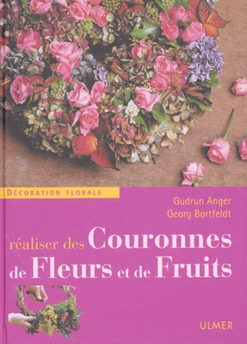 Emprunter Réaliser des couronnes de fleurs et de fruits livre