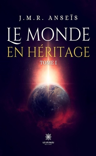 Emprunter Le monde en héritage. Tome I livre