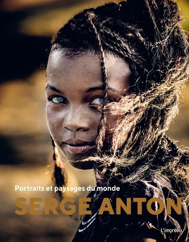 Emprunter Serge Anton. Portraits et paysages du monde, Edition bilingue français-anglais livre