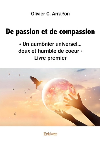 Emprunter De passion et de compassion. 'Un aumônier universel… doux et humble de coeur