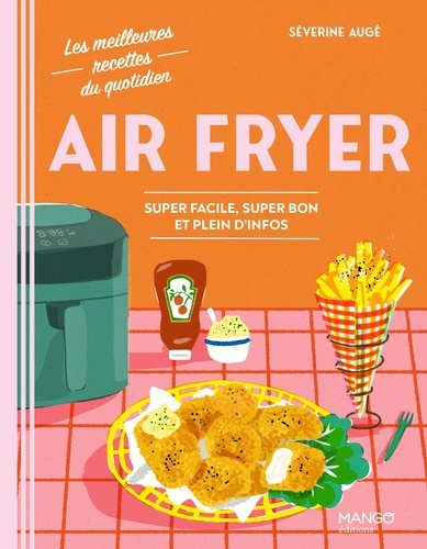 Emprunter Air Fryer. Super facile, super bon et plein d'infos livre