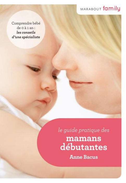Emprunter Le guide pratique des mamans débutantes livre