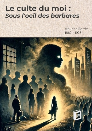 Emprunter Le culte du moi 1. Sous l'oeil des barbares livre