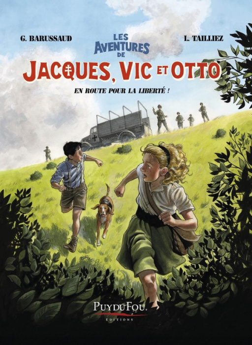 Emprunter Les aventures de Jacques, Vic et Otto Tome 1 : En route pour la liberté ! livre