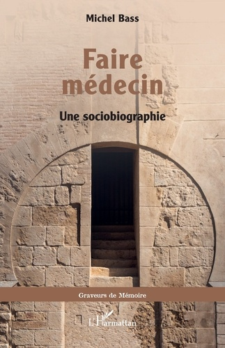 Emprunter Faire médecin. Une sociobiographie livre
