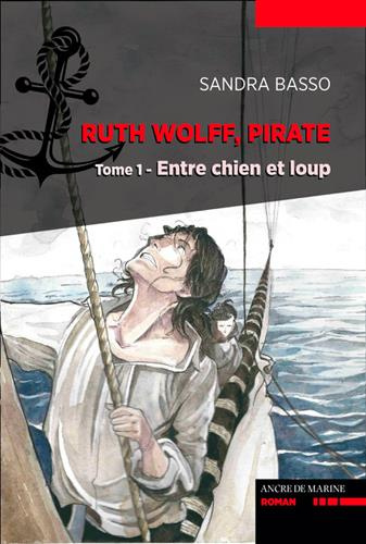 Emprunter Ruth Wolff, pirate. Entre chiens et loups livre