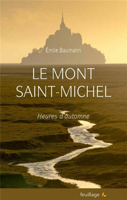 Emprunter Le Mont Saint Michel. Heures d’automne livre