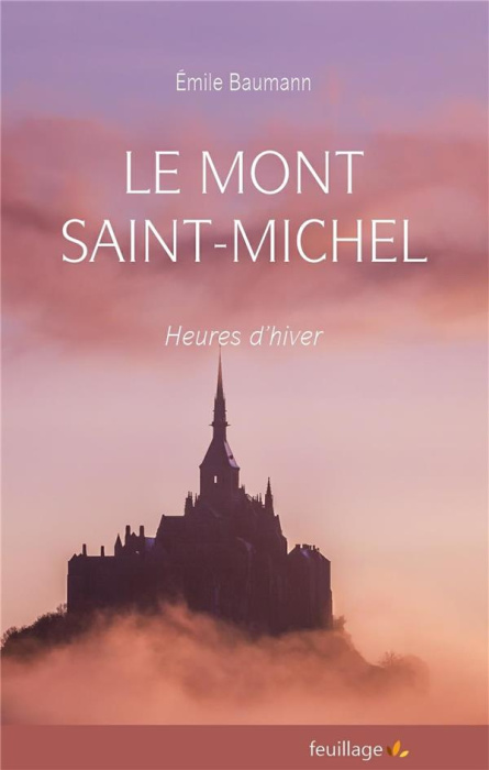 Emprunter Le Mont Saint Michel. Heures d’hiver livre