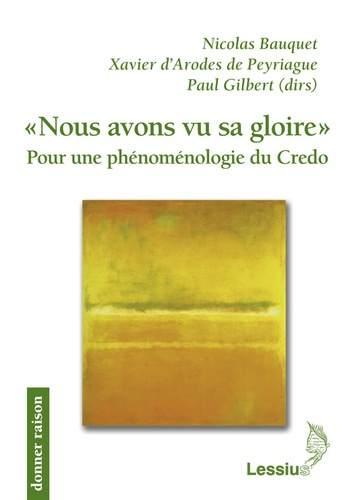 Emprunter Nous avons vu sa gloire. Pour une phénoménologie du Crédo livre