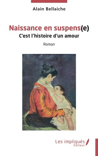 Emprunter Naissance en suspens(e). C'est l'histoire d'un amour livre