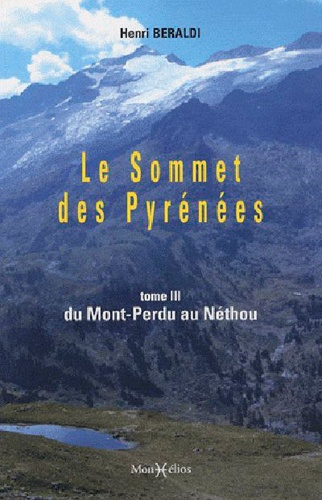 Emprunter Le Sommet des Pyrénées. Tome 3, Du Mont-Perdu au Néthou livre