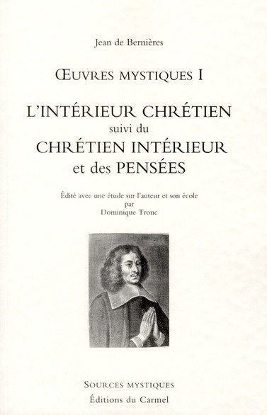 Emprunter Oeuvres mystiques/1/L'intérieur chrétien suivi du Chrétien intérieur et des pensées livre