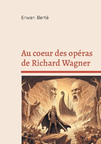 Emprunter Au coeur des opéras de Richard Wagner livre