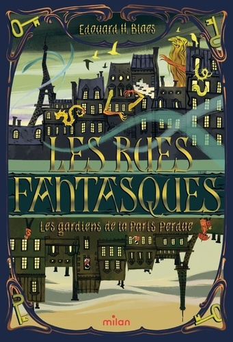 Emprunter Les rues fantasques. Tome 1, Les gardiens de la Paris perdue livre