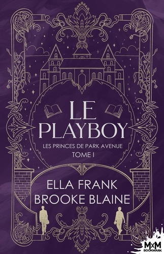 Emprunter Les Princes de Park Avenue. Tome 1, Le Playboy livre