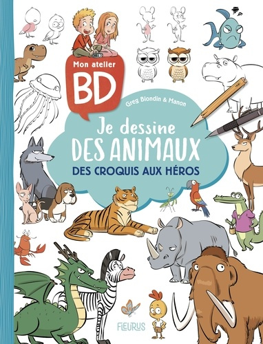 Emprunter Je dessine des animaux. Des croquis aux héros livre