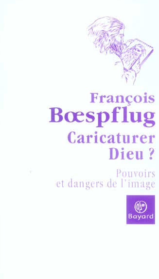 Emprunter Caricaturer Dieu ? / Pouvoir et danger de l'image livre