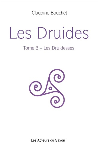 Emprunter Les Druides. Tome 3, Les Druidesses livre