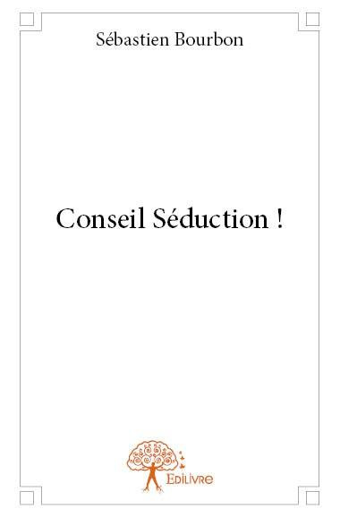 Emprunter Conseil Séduction ! livre