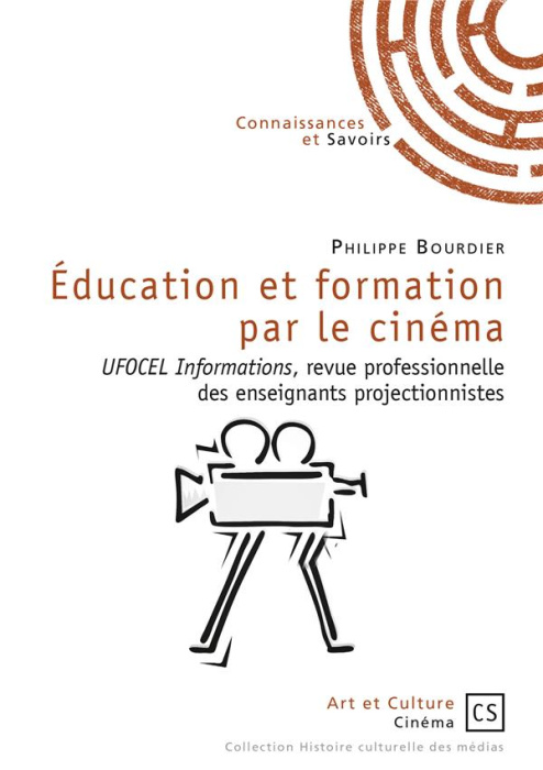 Emprunter Education et formation par le cinéma. UFOCEL Informations, revue professionnelle des enseignants pro livre