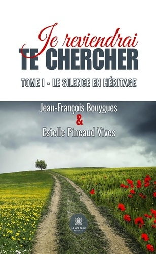 Emprunter Je reviendrai te chercher Tome 1 : Le silence en héritage livre