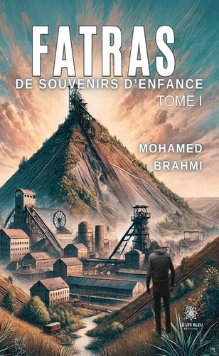 Emprunter Fatras de souvenirs d'enfance. Tome I livre