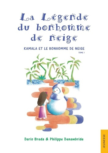 Emprunter La Légende du bonhomme de neige. Tome 1, Kamala et le bonhomme de neige livre