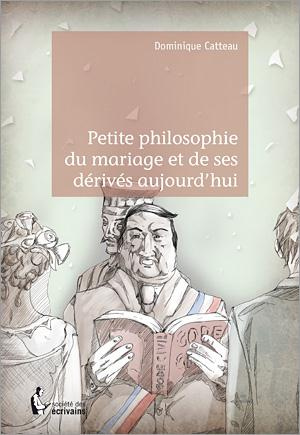 Emprunter PETITE PHILOSOPHIE DU MARIAGE ET DE SES DERIVES AUJOURD'HUI livre