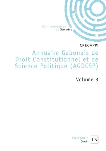 Emprunter Annuaire Gabonais de Droit Constitutionnel et de Science Politique - Tome 3 livre