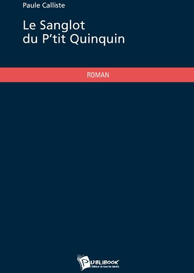 Emprunter Le Sanglot du P'tit Quinquin livre