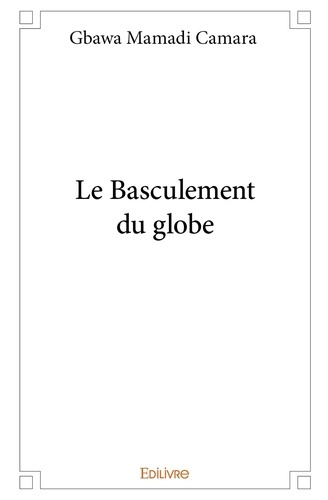 Emprunter Le Basculement du globe livre