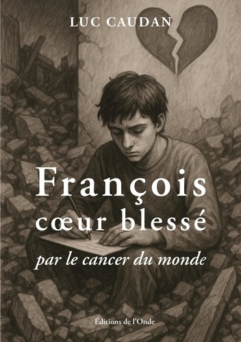 Emprunter François coeur blessé par le cancer du monde livre
