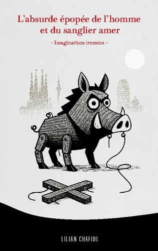 Emprunter L'absurde épopée de l'homme et du sanglier amer. Imaginarium tremens livre