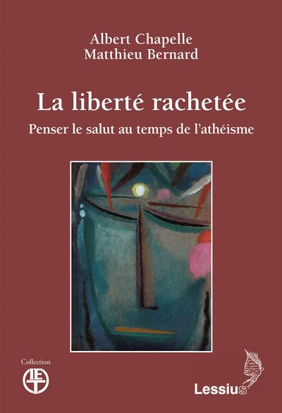 Emprunter La liberté rachetée. Penser le salut au temps de l'athéisme livre