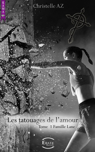 Emprunter Les Tatouages de l'amour. Famille Lane livre