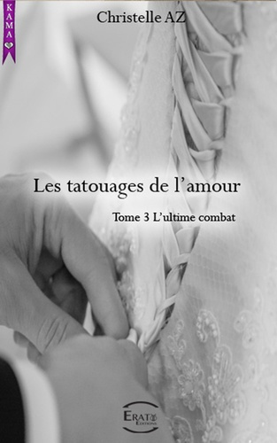 Emprunter Les Tatouages de l'amour. L'ultime Combat livre
