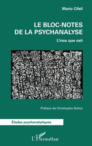 Emprunter Le bloc-notes de la psychanalyse. L'insu que sait livre