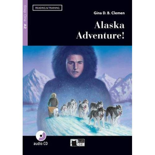 Emprunter Alaska Adventure! Avec 1 CD audio livre
