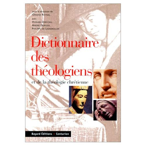 Emprunter Dictionnaire des théologiens et de la théologie chrétienne livre